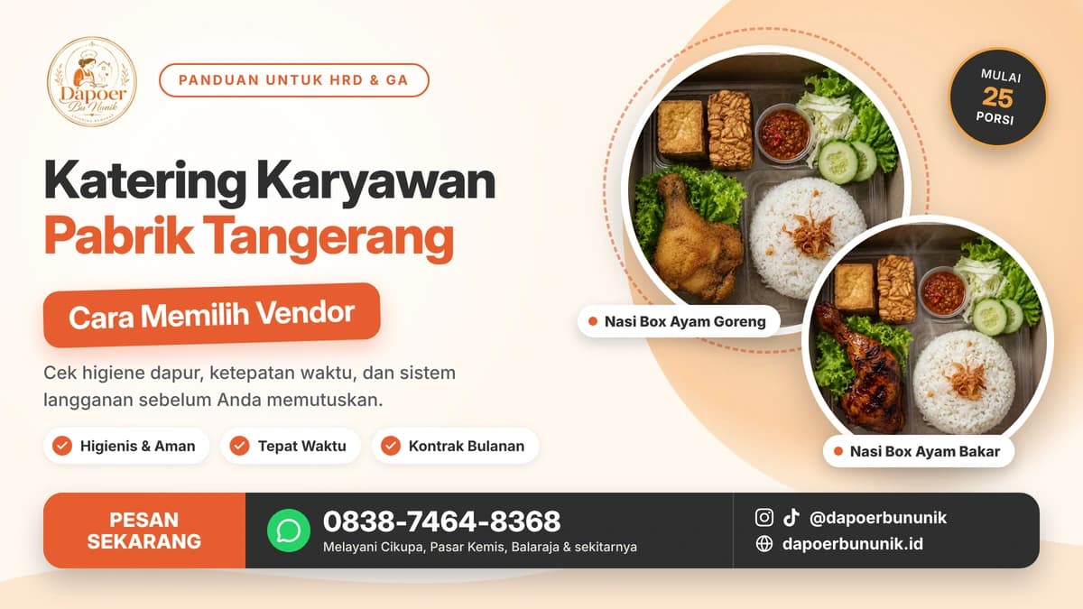 Katering Karyawan Pabrik Tangerang: Cara Memilih Vendor
